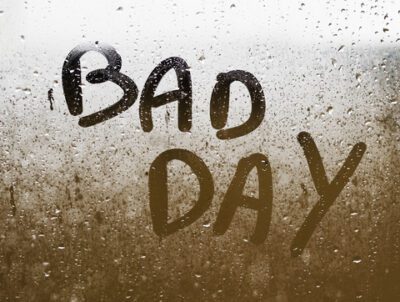 bad day